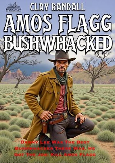 Amos Flagg Bushwhacked: Amos Flagg, #4