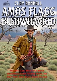 Amos Flagg Bushwhacked: Amos Flagg, #4
