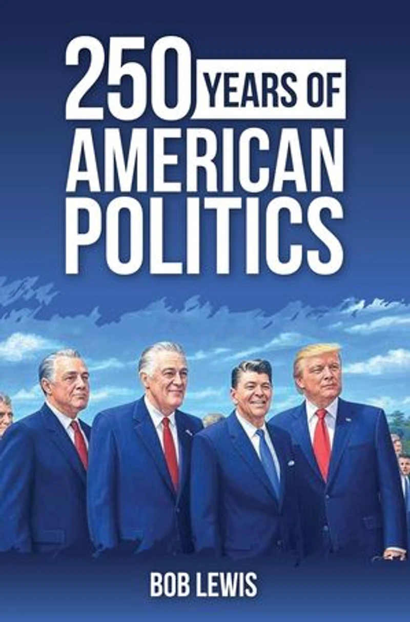 250 Years of American Politics