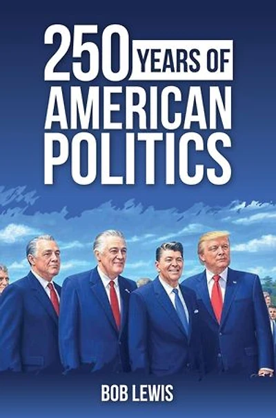 250 Years of American Politics