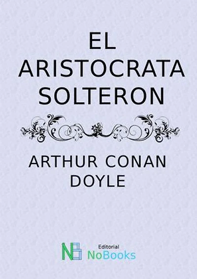 El Aristocrata Solteron