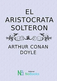 El Aristocrata Solteron