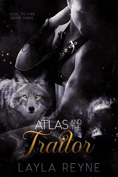 Atlas and the Traitor: A Soul to Find Novel