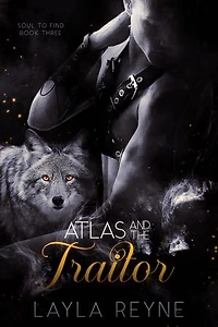 Atlas and the Traitor: A Soul to Find Novel