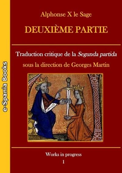 Alphonse X le Sage Deuxième partie: Traduction critique de la Segunda partida