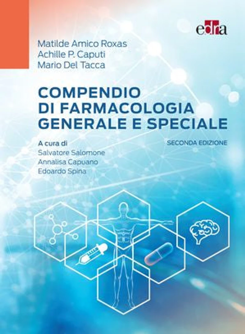 Compendio di farmacologia generale e speciale: Seconda edizione