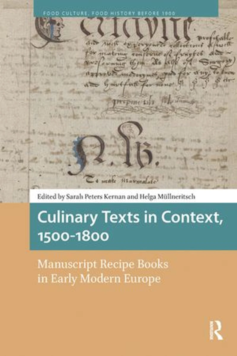 Culinary Texts Context, 1500-1800: Manuscript Recipe Books Early Modern Europe