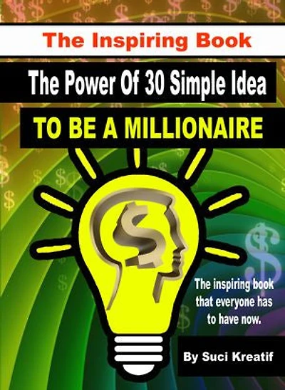 The Inspiring Book: The Power Of 30 Simple Idea To Be A Millionaire
