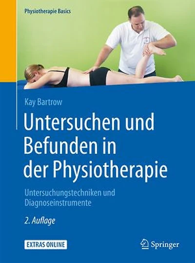 Untersuchen und Befunden der Physiotherapie: Untersuchungstechniken Diagnoseinstrumente