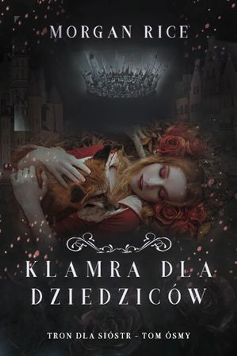 Klamra dla dziedziców (Tron dla sióstr - Tom ósmy)