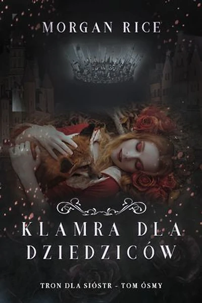Klamra dla dziedziców (Tron dla sióstr - Tom ósmy)