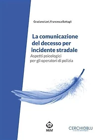La comunicazione del decesso per incidente stradale: Aspetti psicologici per gli operatori di polizia