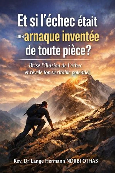 Et si l'échec était une arnaque inventée de toute pièce?
