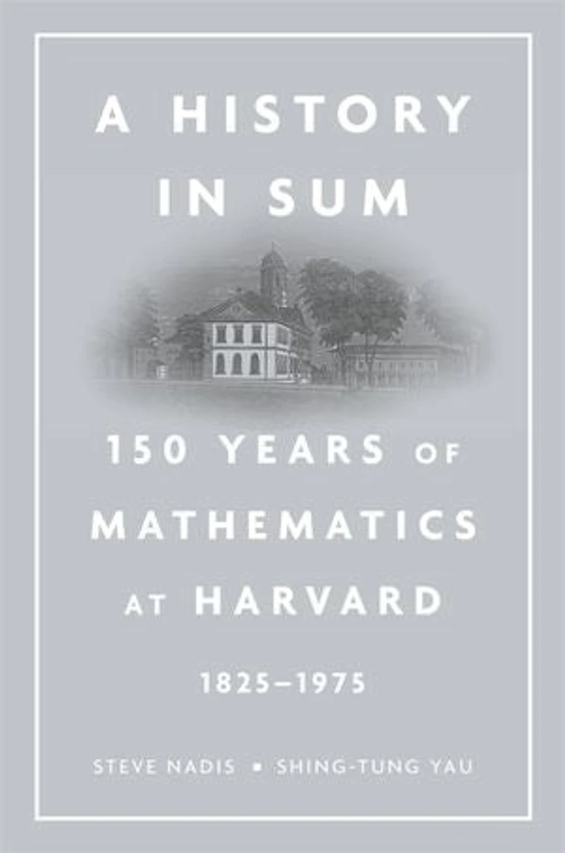 A History Sum: 150 Years of Mathematics at Harvard (1825–1975)