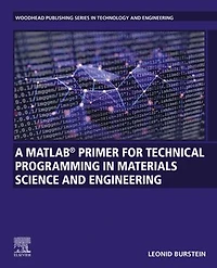 A MATLAB Primer for Technical Programming Materials Science and Engineering