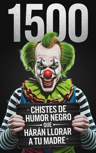 1500 CHISTES De HUMOR NEGRO Que Harán LLORAR a Tu MADRE
