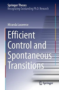 Efficient Control and Spontaneous Transitions
