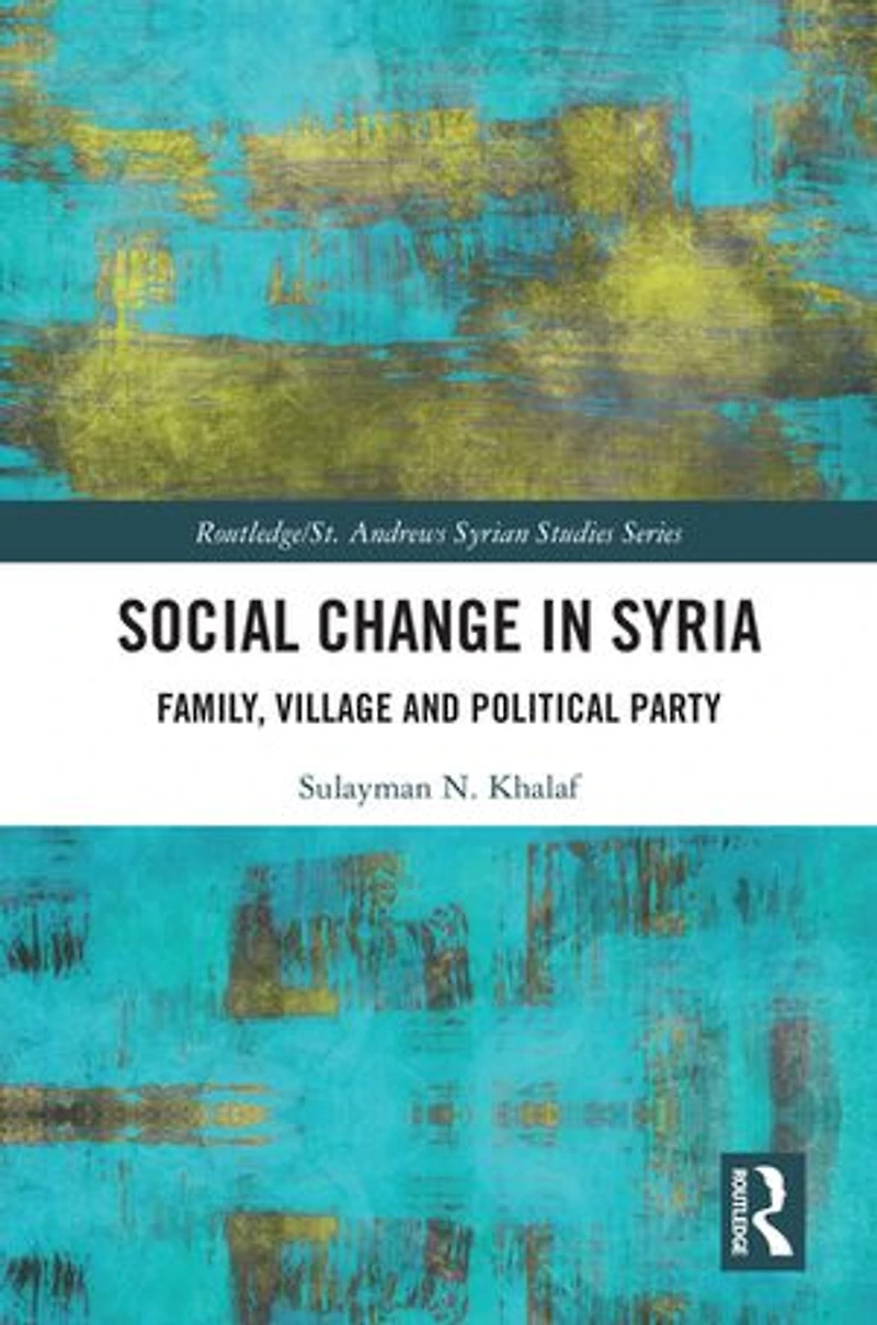 Social Change Syria: Family, Village and Political Party