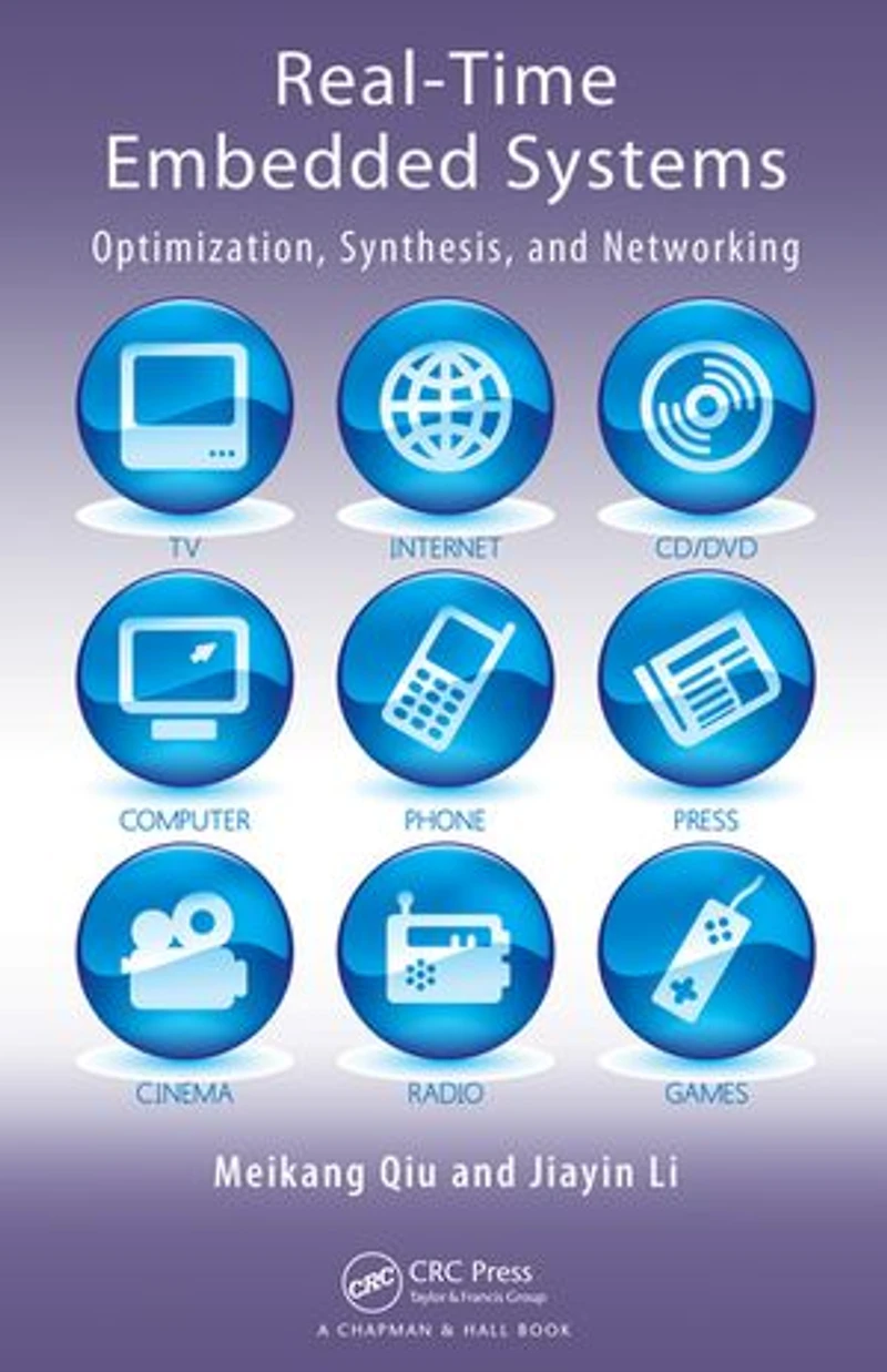 Real-Time Embedded Systems: Optimization, Synthesis, and Networking