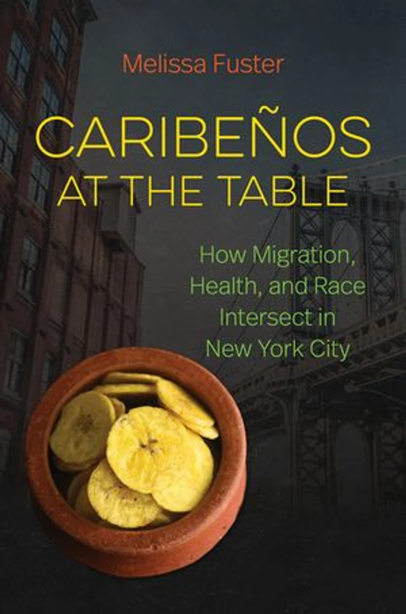 Caribeños at the Table: How Migration, Health, and Race Intersect New York City