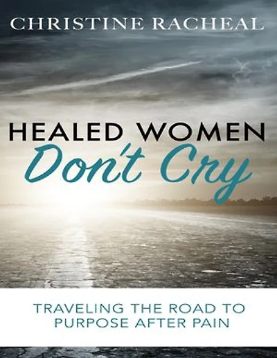 Healed Women Don't Cry