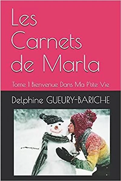 Les Carnets de Marla: Bienvenue dans ma P'tite Vie