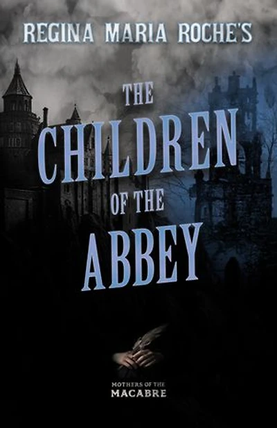 Regina Maria Roche's the Children of Abbey