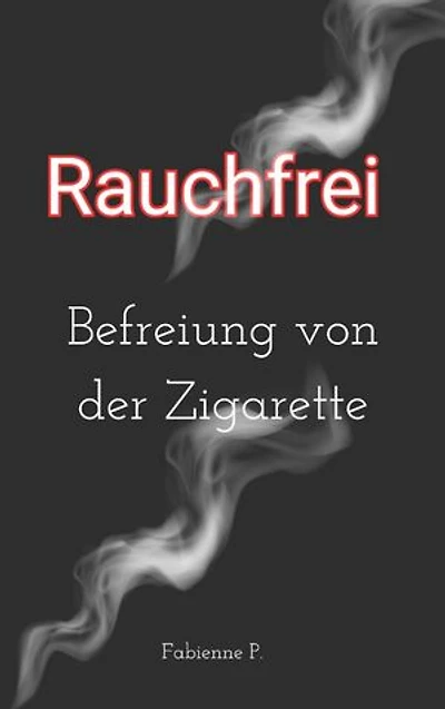 Rauchfrei: Befreiung von der Zigarette
