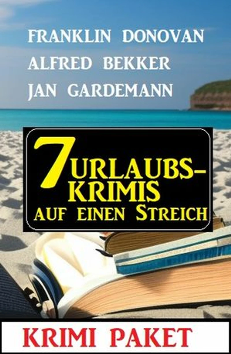 7 Urlaubskrimis auf einen Streich: Krimi Paket