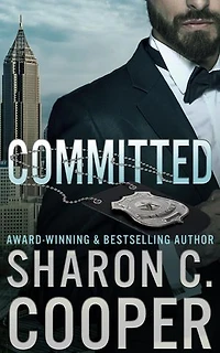 Committed: Atlanta's Finest Series, #7