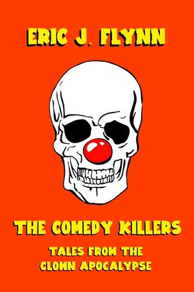 The Comedy Killers: Tales from the Clown Apocalypse