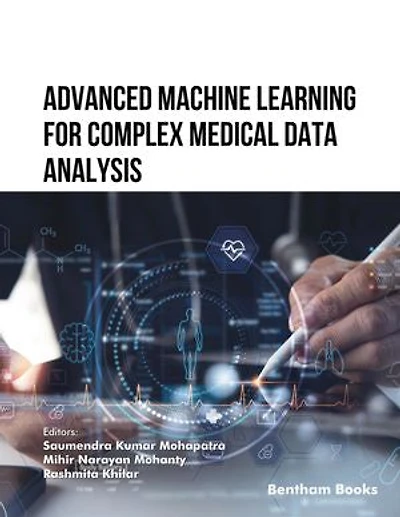 Advanced Machine Learning for Complex Medical Data Analysis