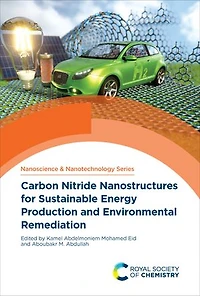 Carbon Nitride Nanostructures for Sustainable Energy Production and Environmental Remediation