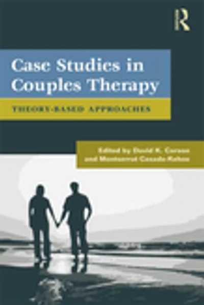 Case Studies Couples Therapy: Theory-Based Approaches