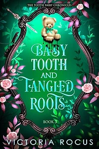 Baby Tooth And Tangled Roots