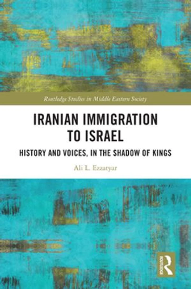 Iranian Immigration to Israel: History and Voices, the Shadow of Kings