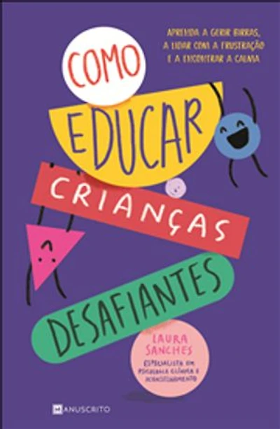Como Educar Crianças Desafiantes