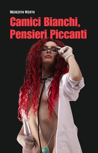 Camici Bianchi, Pensieri Piccanti