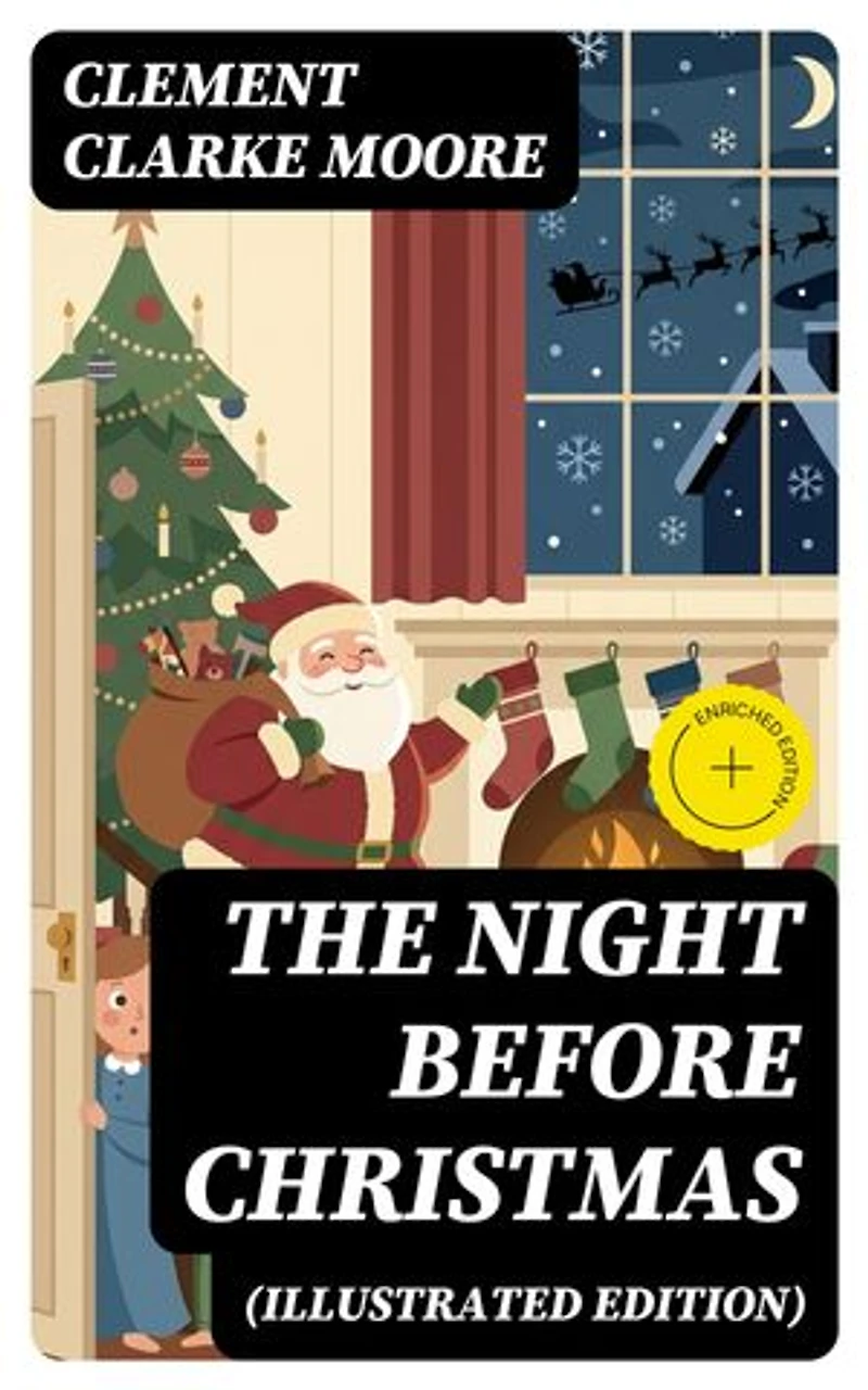 The Night Before Christmas (Illustrated Edition): Enriched edition. A Visit from St. Nicholas