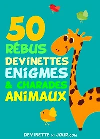 50 devinettes, rébus et charades Animaux