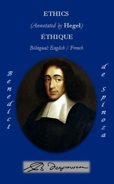 ETHICS (ANNOTATED By HEGEL) / ÉTHIQUE
