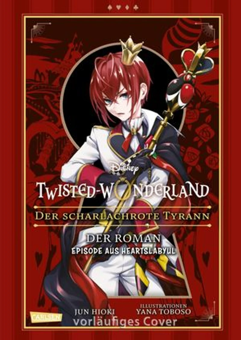 Disney: Twisted Wonderland Roman: Der scharlachrote Tyrann: Begleitroman zum Manga-Topseller Twisted Wonderland