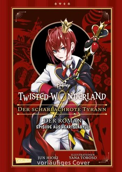 Disney: Twisted Wonderland Roman: Der scharlachrote Tyrann: Begleitroman zum Manga-Topseller Twisted Wonderland