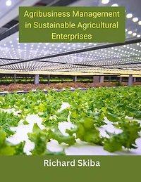 Agribusiness Management Sustainable Agricultural Enterprises