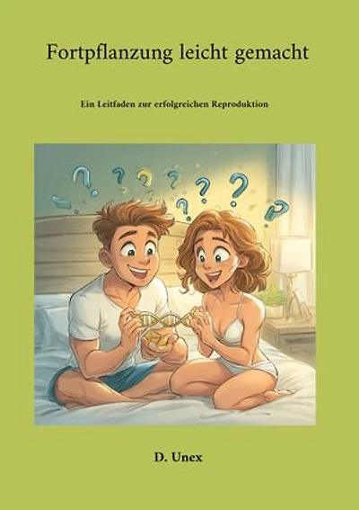 Fortpflanzung leicht gemacht: Ein Leitfaden zum Reproduktionserfolg