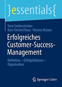 Erfolgreiches Customer-Success-Management: Definition - Erfolgsfaktoren Organisation