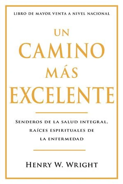 Un camino más excelente: Senderos de la Salud Integral, Raíces Espirituales de la Enfermedad