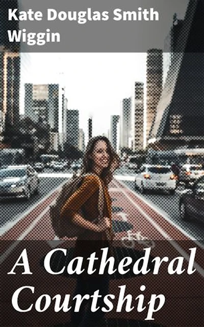 A Cathedral Courtship: Love, Laughter, and Social Commentary in a Quaint English Village
