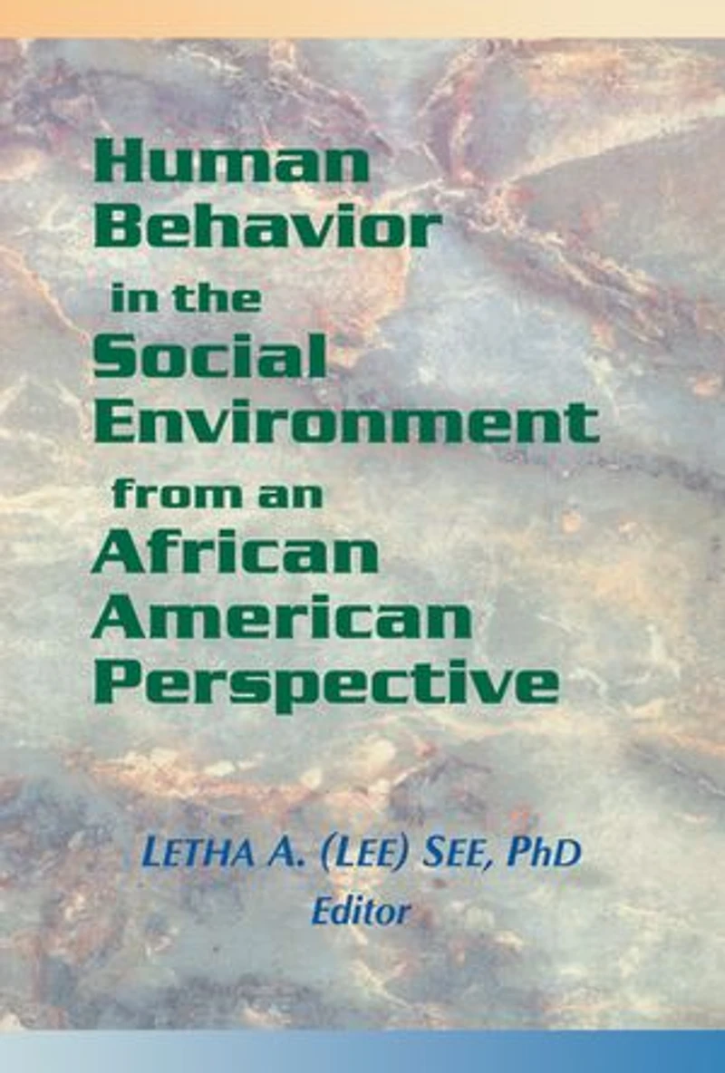 Human Behavior the Social Environment from an African American Perspective