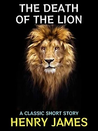 The Death of the Lion: A Classic Short Story